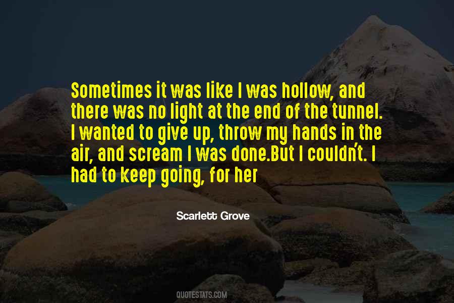 Quotes About The Light At The End Of The Tunnel #233637