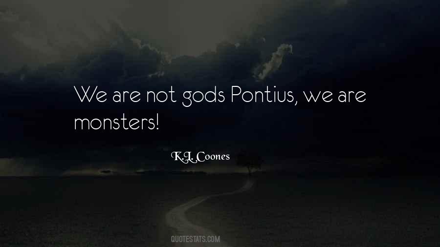 Gods Monsters Quotes #1521780