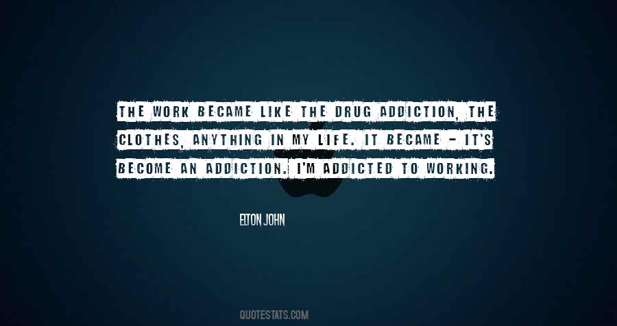 Quotes About Drug Addiction #1120702