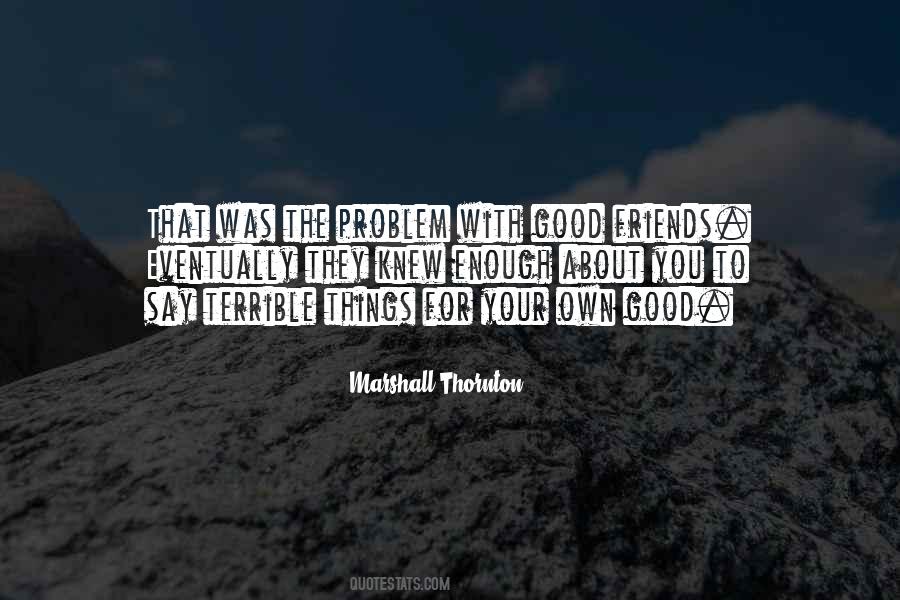 Quotes About Terrible Friends #881205