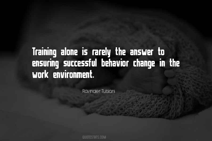 Quotes About Behavior Change #431316