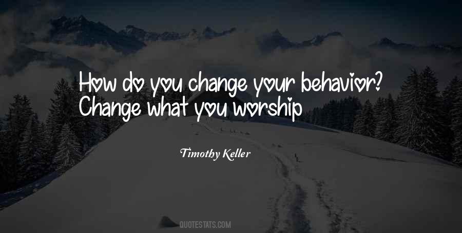 Quotes About Behavior Change #45632