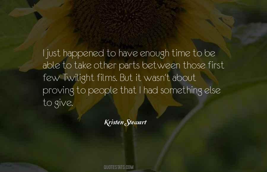 Quotes About Giving It Time #212679