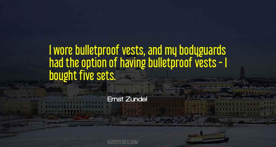 Bulletproof Vests Quotes #280206