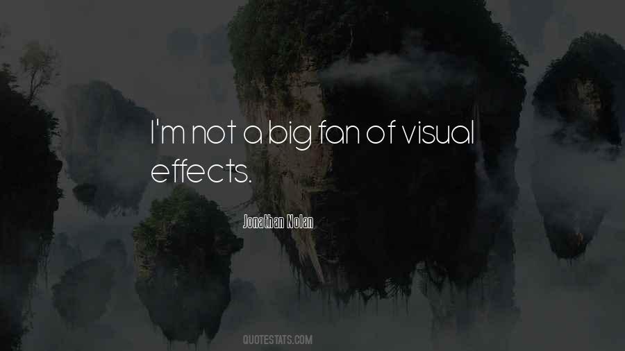 Quotes About Visual Effects #92896