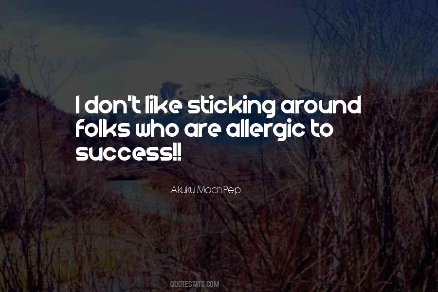Quotes About Not Sticking Around #700162