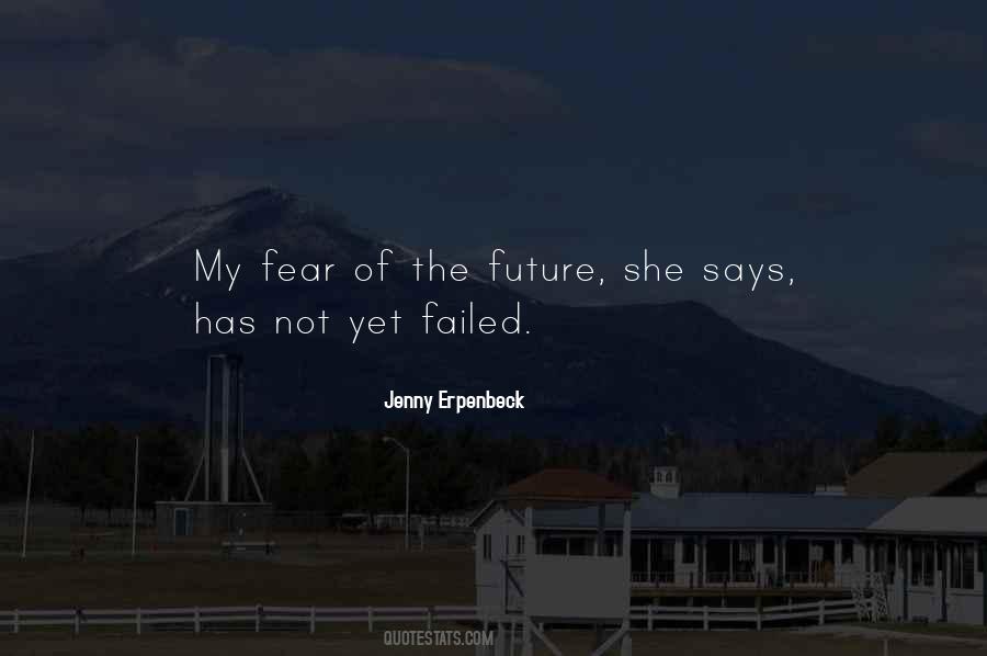 Quotes About Fear Of The Future #1300881