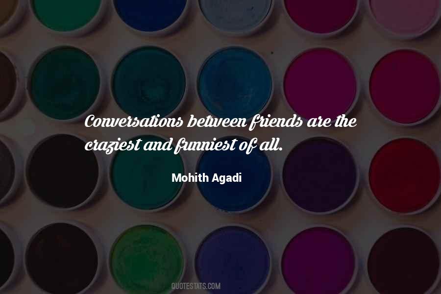 Quotes About Conversations With Friends #1045726