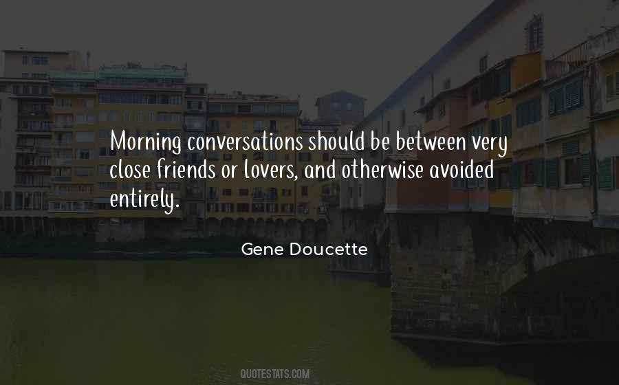 Quotes About Conversations With Friends #1192922