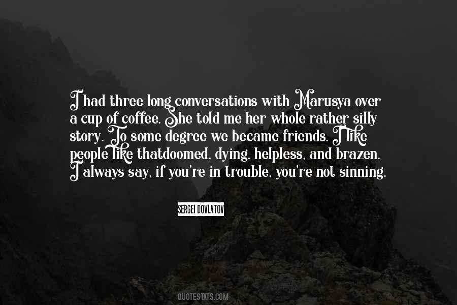 Quotes About Conversations With Friends #1407882