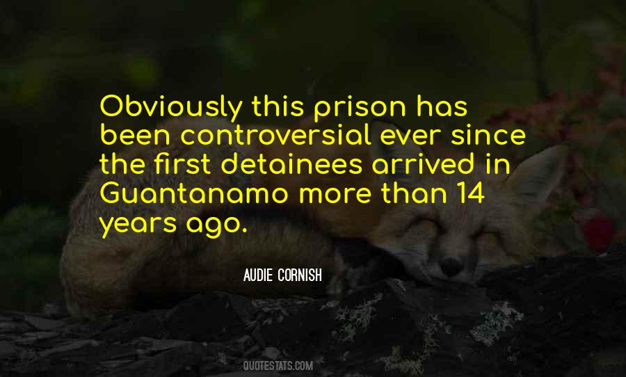 Detainees At Guantanamo Quotes #1124759
