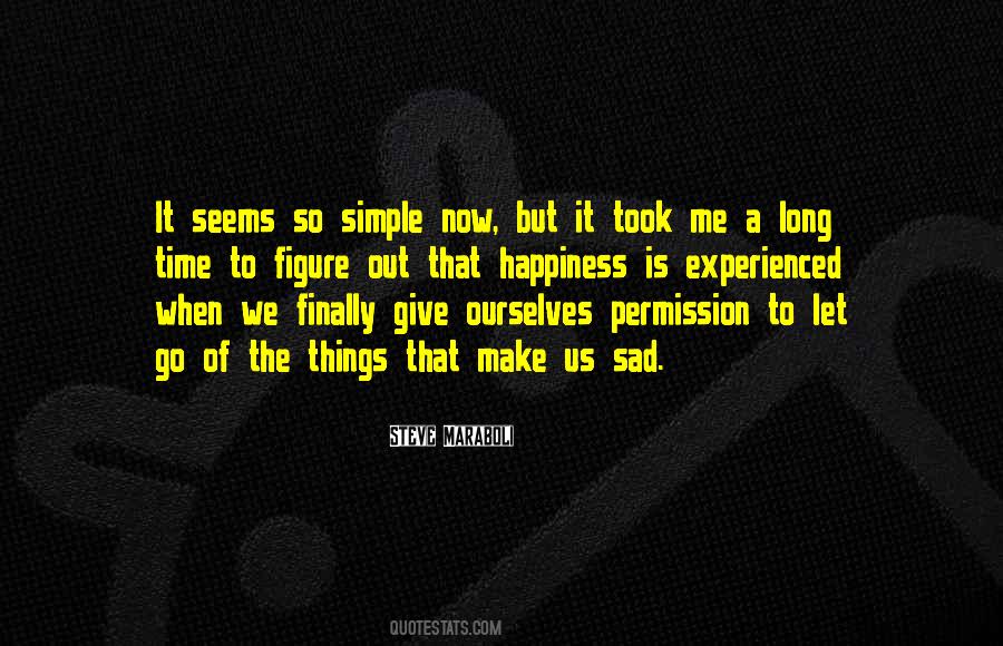 Quotes About Simple Happiness #707538 Quotes About Simple Happiness #707538