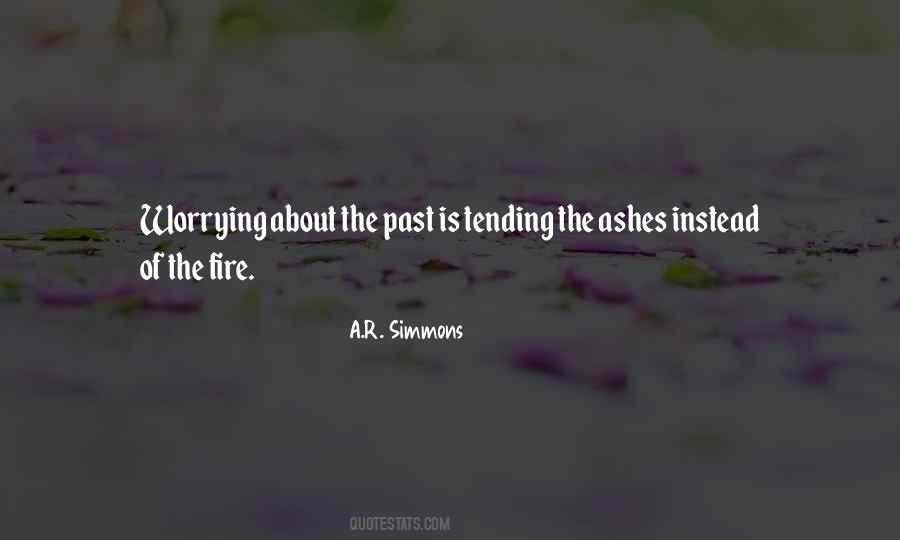 Quotes About Worrying About The Past #492960