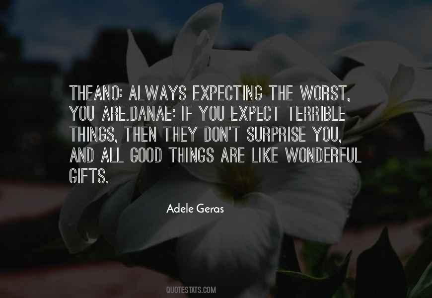 Quotes About Expecting The Worst #691840