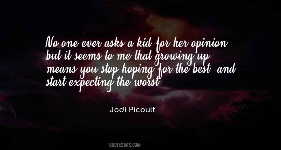 Quotes About Expecting The Worst #92032