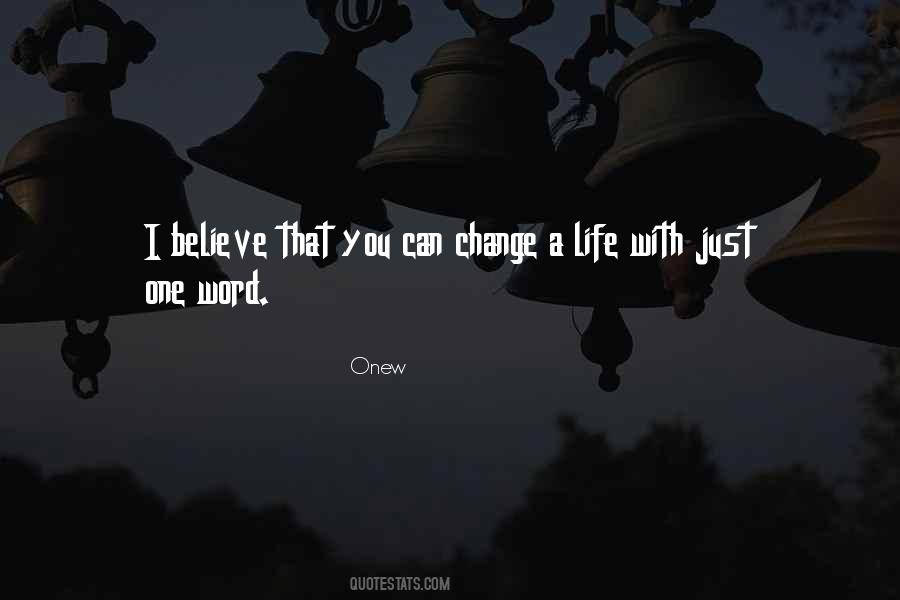 Change A Life Quotes #1476113