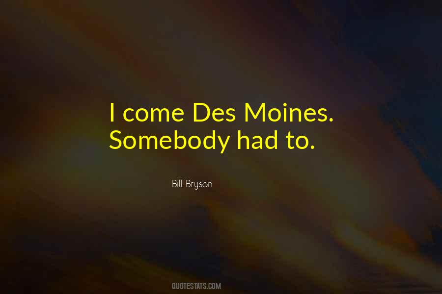 Quotes About Des Moines #323490