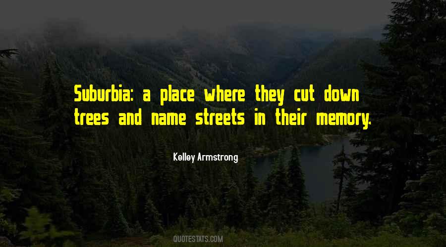 Suburbia Trees Quotes #1475012