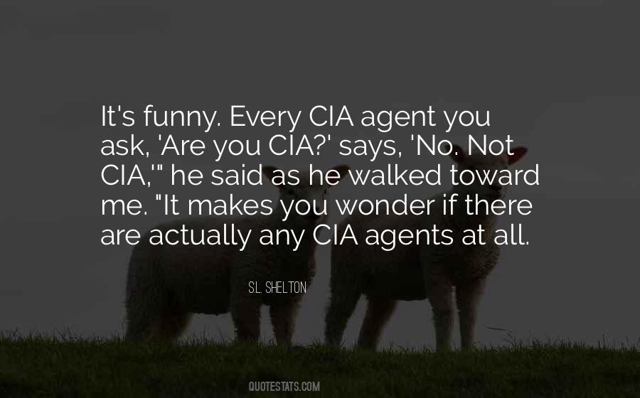 Quotes About Cia Agents #1528814