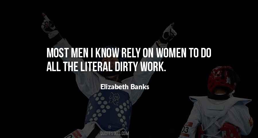 Quotes About Dirty Work #1322506