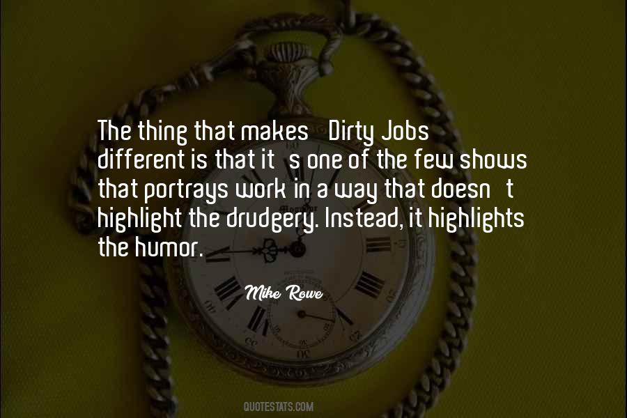 Quotes About Dirty Work #450080