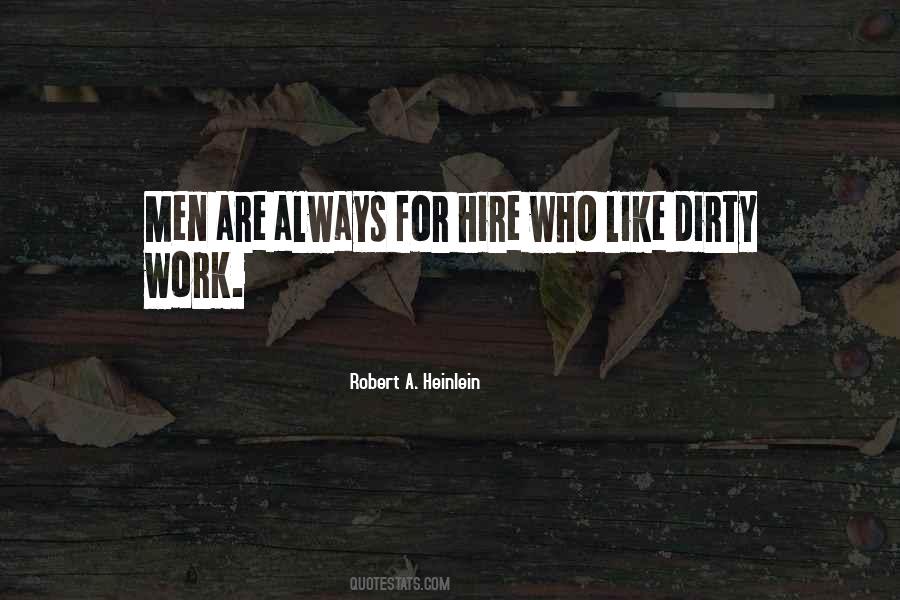 Quotes About Dirty Work #543946