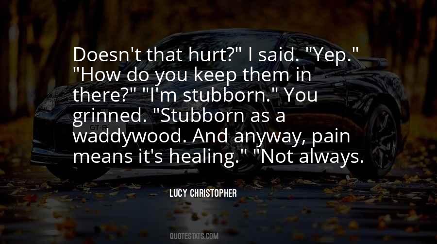 Quotes About Pain Healing #687589