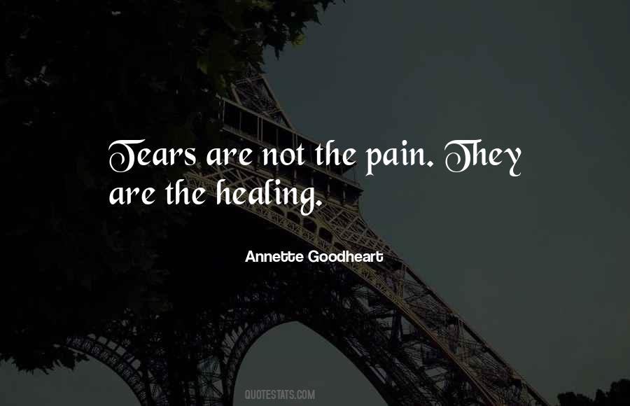 Quotes About Pain Healing #782823