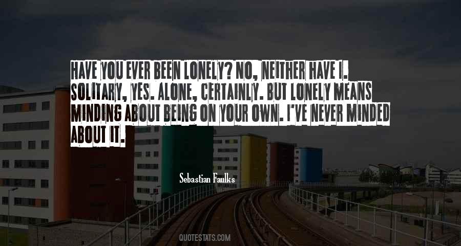 You Will Never Be Lonely Quotes #296672