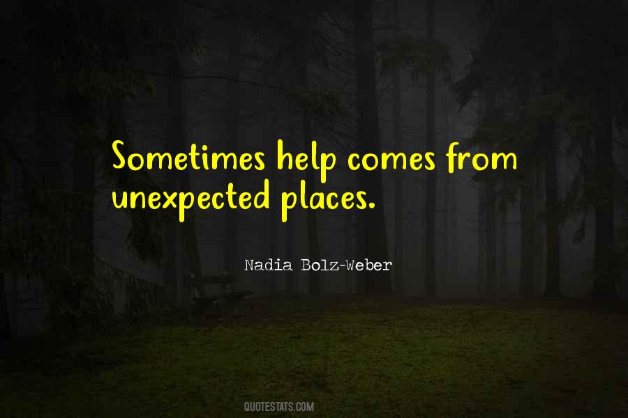 Quotes About Unexpected Help #103468
