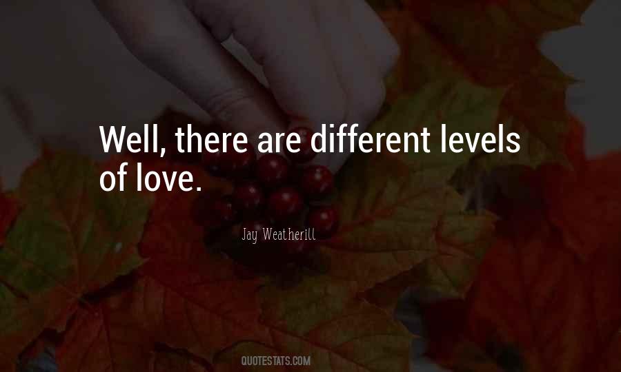 Quotes About Levels #1640943