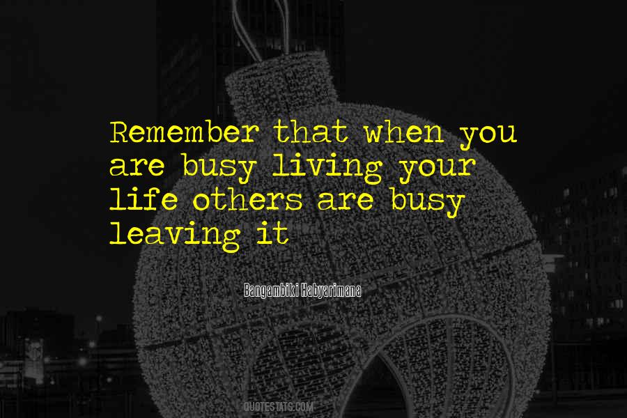 Get Busy Living Quotes #1867160
