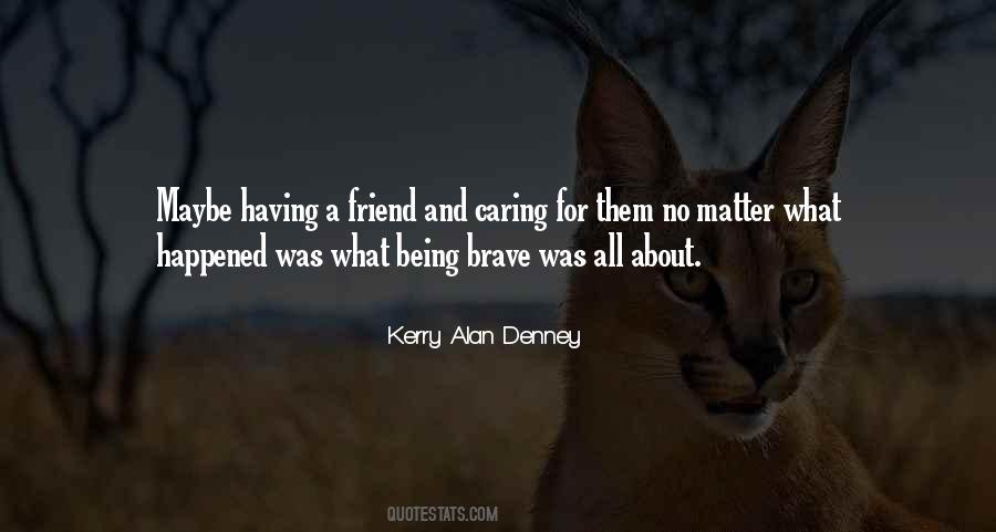 Quotes About A Caring Friend #195622