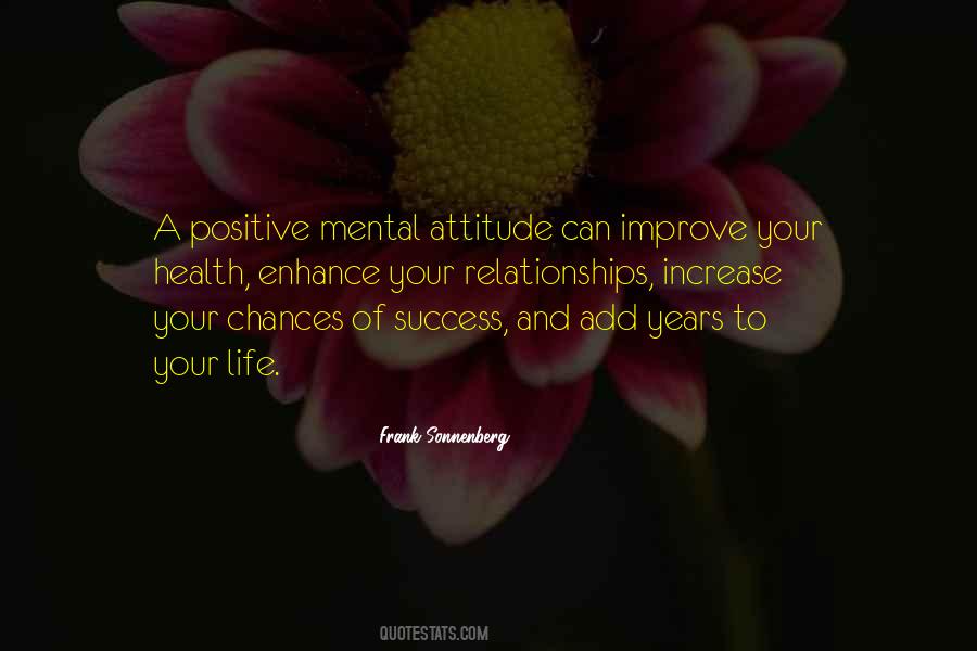 Quotes About A Positive Mental Attitude #1272539