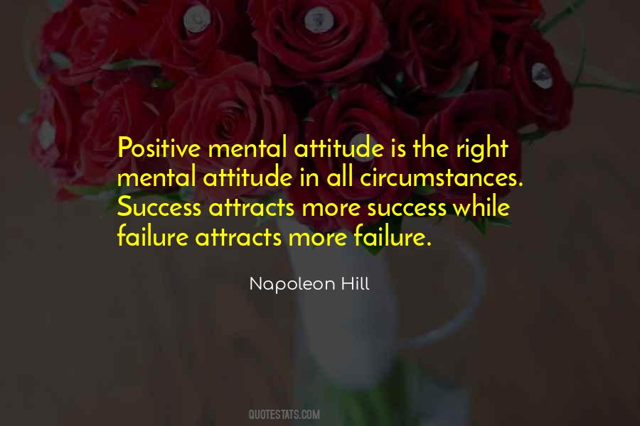 Quotes About A Positive Mental Attitude #6075