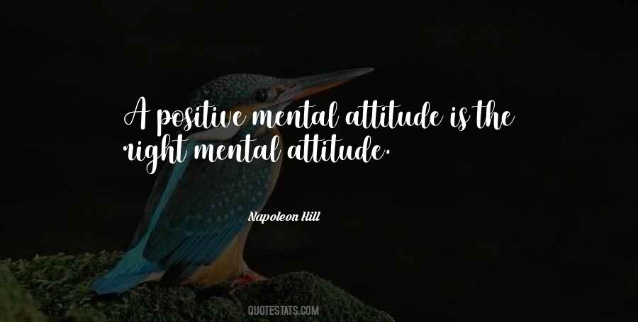 Quotes About A Positive Mental Attitude #733830