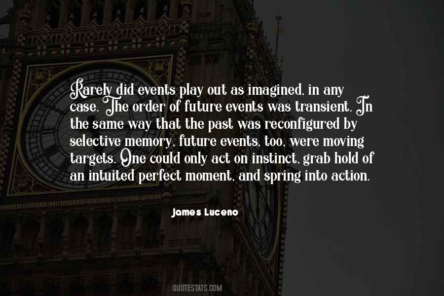 Quotes About The Perfect Moment #111333