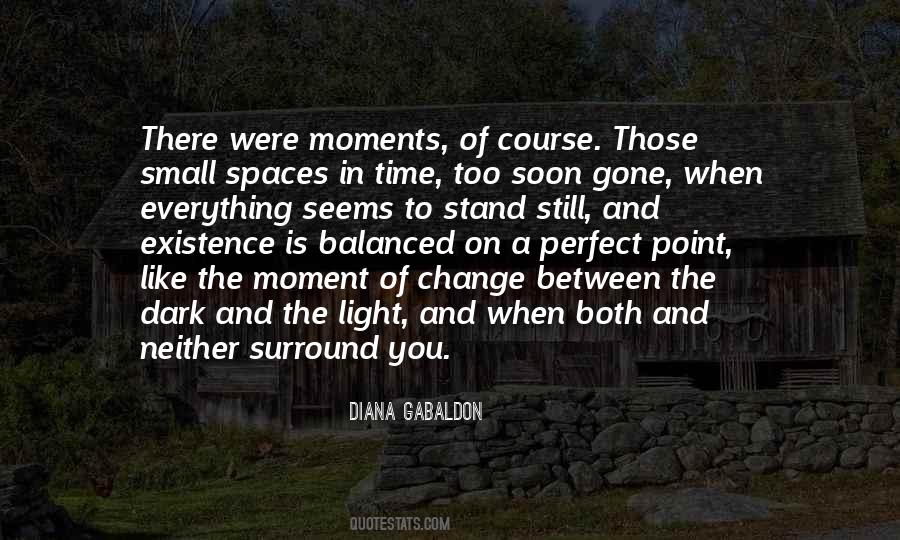 Quotes About The Perfect Moment #164805