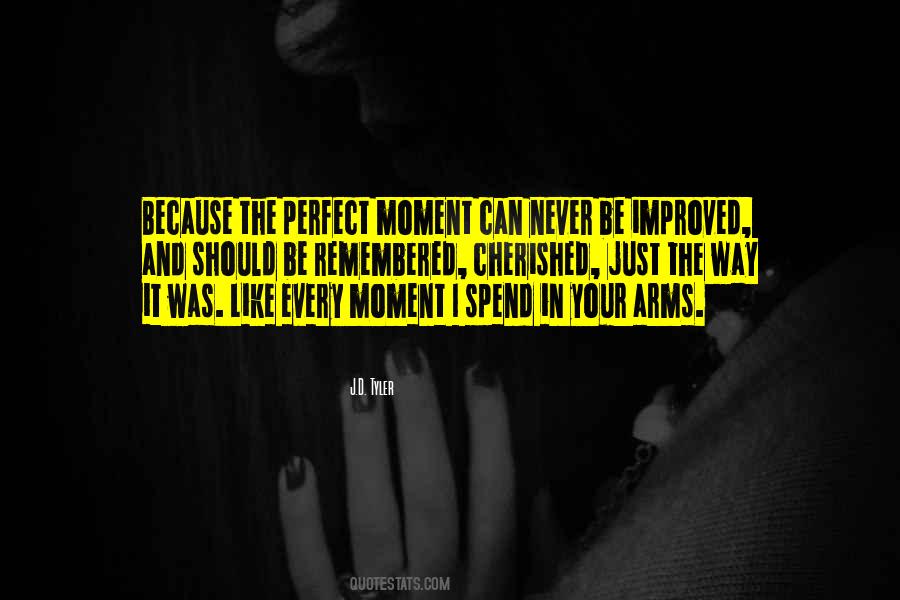 Quotes About The Perfect Moment #1677120