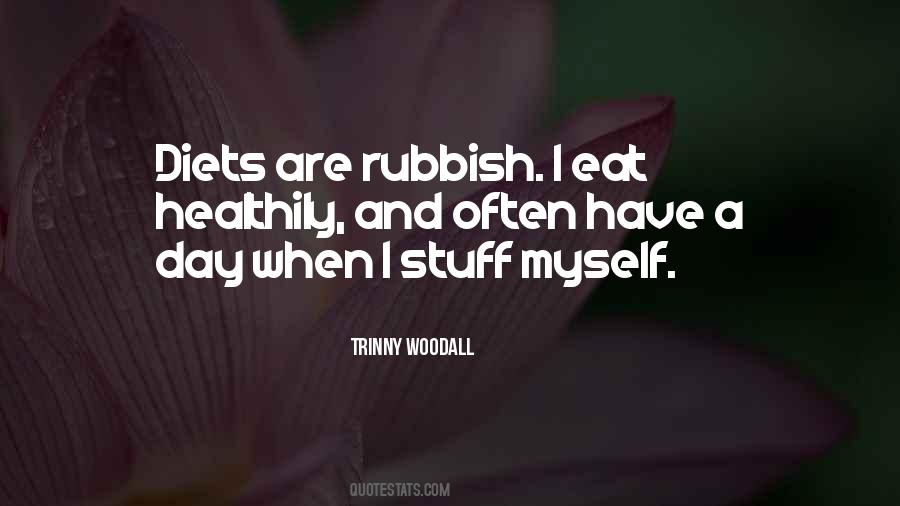 Quotes About Rubbish #1764508