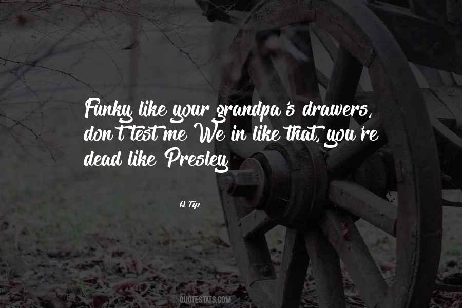 Quotes About Your Grandpa #1777293
