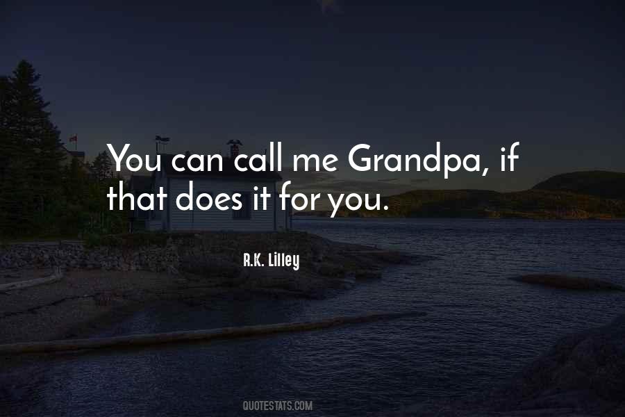 Quotes About Your Grandpa #286119