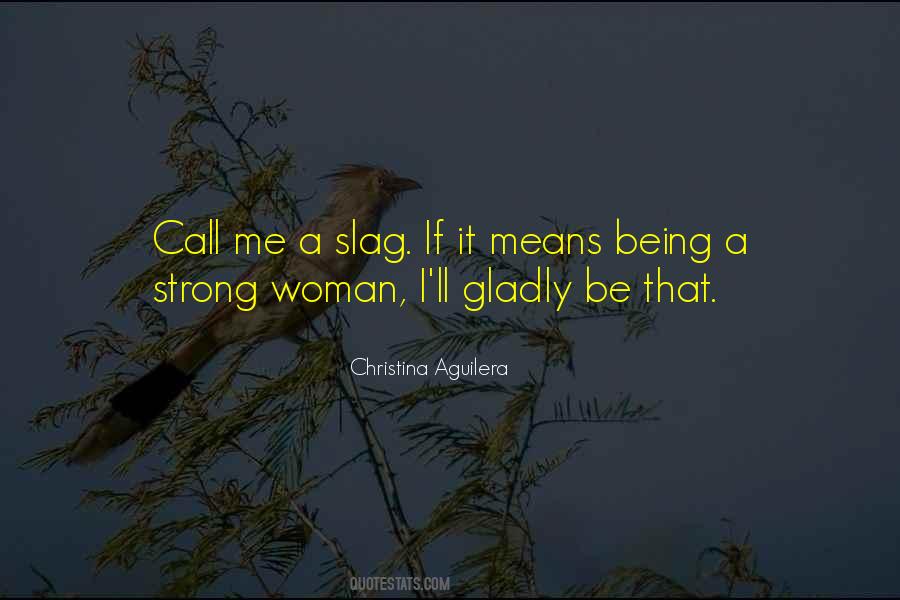 Quotes About A Slag #203391