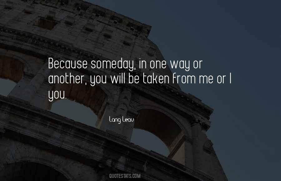 Quotes About Someday #1679315