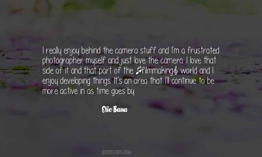 Quotes About Behind The Camera #1655409