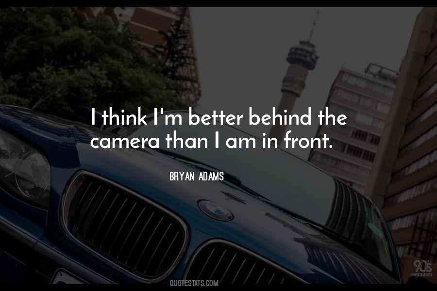 Quotes About Behind The Camera #1690559