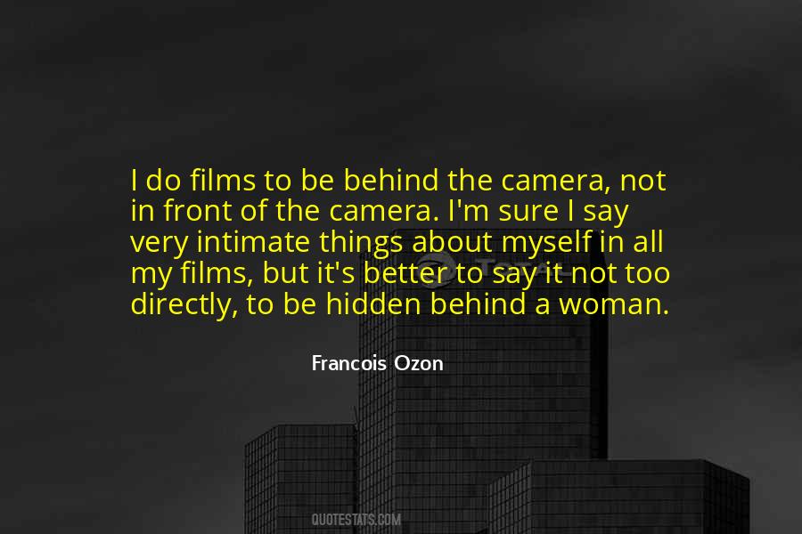 Quotes About Behind The Camera #1714756