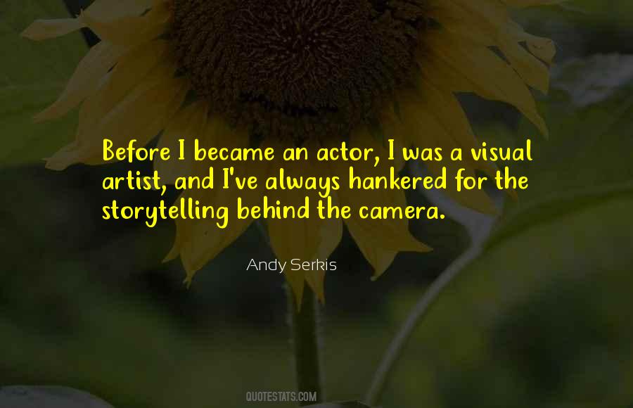 Quotes About Behind The Camera #898798