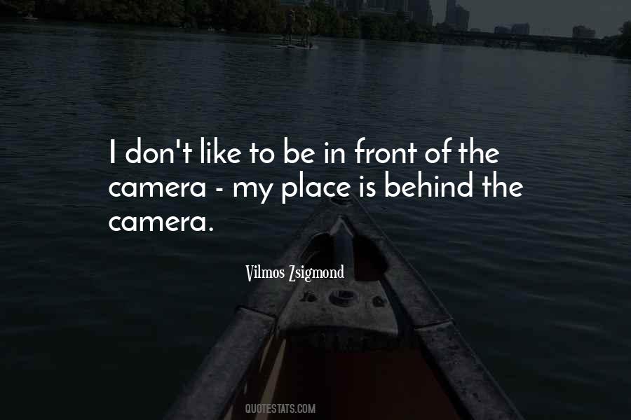 Quotes About Behind The Camera #926437