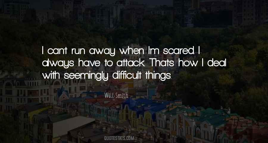 Quotes About Running Away From Fear #1193358